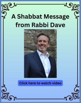 A Shabbat Message from Rabbi Dave 91925 A Shabbat Message from Rabbi Dave 91925
